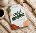 Casal Imperfeito - Retratos de um casamento aperfeiçoado em Deus